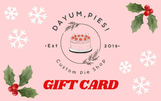 DaYum, Pies! Bakery and Café Gift Card